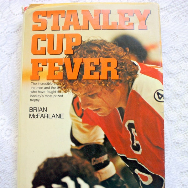 Stanley Cup Fever by Brian McFarlane, Vintage Hockey Book, ISBN 0 525 20956 5