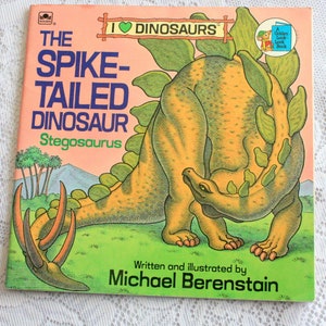 The Spike-Tailed Dinosaur Book, Golden Look Look  Book I Love Dinosaurs, Stegosaurus, Spiker Tailed Dinosaur, Berenstain