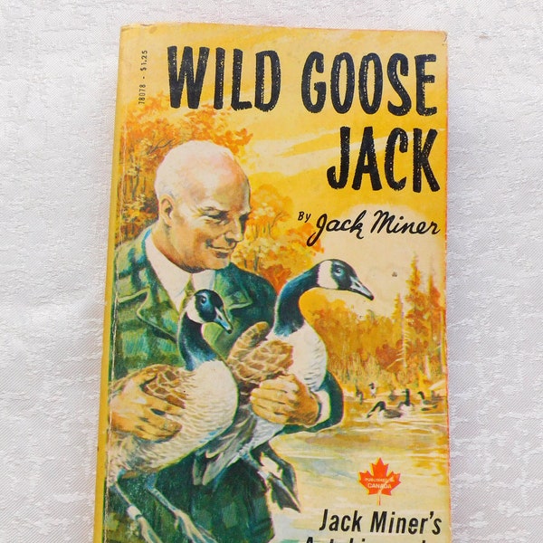 Wild Goose Jack, Jack Miner Autobiography, Bird Sanctuary