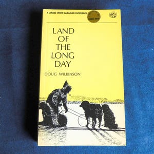 Land of the Long Day Doug Wilkinson, Eskimo book, Canadian history, Inuit history, Canadian Arctic book, Baffin