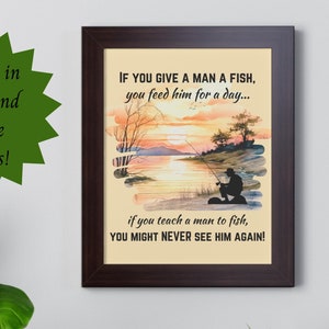 Sarcastic Fishing Poster, If You Give a Man a Fish, Funny Wall Art, Fishing Decor, Man Fishing by Lake, Sunset Poster, Fishing Gift Outdoors