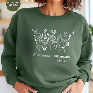 Freude kommt mit dem Morgen christliches Frauen-Sweatshirt, Psalm 30: 5, Wildblumen-Sweatshirt, Inspirational Shirt, religiöses Top, Christentum