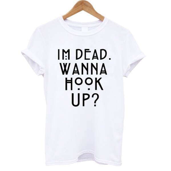 HUGE SALE! Wanna Hook Up? T-Shirt