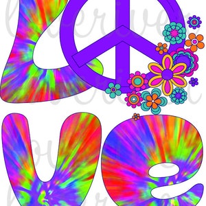 Peace 60s Flower Power Tie Dye Colorful LOVE downloads png  sublimation digital Downloads