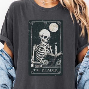 Comfort Colors® The Reader Tarot Card Shirt, Skeleton Reading Shirt, Unisex Tarot Card Shirt, Book Lover Gift, Book and Tarot Lover Gift