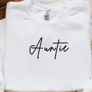 Auntie Sweatshirt, Aunt Sweater, Auntie Gift, Aunt Pregnancy Announcement, Gift for Sister, Auntie to Be, Best Aunt Gift, Fun & Cool Aunt