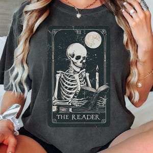 Comfort Colors® The Reader Tarot Card Shirt, Skeleton Reading Shirt, Unisex Tarot Card Shirt, Book Lover Gift, Book and Tarot Lover Gift