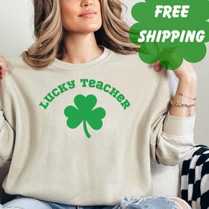 St Patrick&#39;s Day Sweatshirt for Teachers, Shamrock Sweater, Clover Sweatshirt, Lucky Irish St Patty&#39;s Top, Irish Aesthetic, Ireland pullover