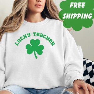 St Patrick&#39;s Day Sweatshirt for Teachers, Shamrock Sweater, Clover Sweatshirt, Lucky Irish St Patty&#39;s Top, Irish Aesthetic, Ireland pullover