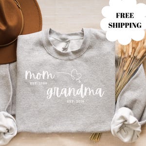 Personalized Mom to Grandma Sweatshirt Est Year, Mothers Day Gift, Birthday Gift for Grandma, New Grandma Sweater, Nana or Mimi Pullover