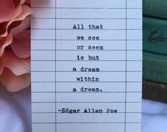 Edgar Allan Poe Quote- Hand Typed on Library Due Date Card- All that we