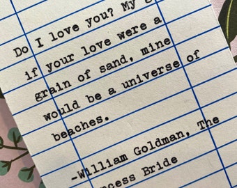 The Princess Bride quote- William Goldman- hand typed on vintage typewriter - Do I love you