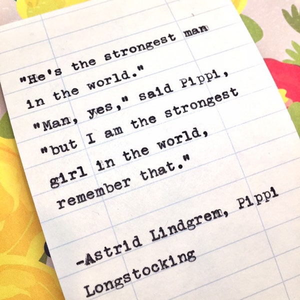 Astrid Lindgren- Pippi Longstocking Quote- Girl Power- Hand Typed on Library Due Date Card- He's the