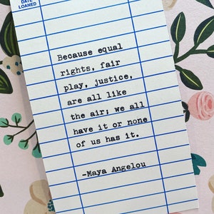 Maya Angelou quote- Social Justice- Hand Typed Quote on Library Card - Because equal