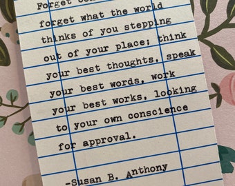 Susan B. Anthony- inspiring quote- Women Empowerment- forget conventionalisms