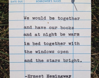 Ernest Hemingway quote hand typed on library due date card - A Moveable Feast - we would be