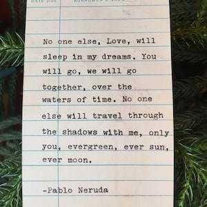 Pablo Neruda Zitat handgeschrieben auf der Fälligkeitskarte der Bibliothek - sonst niemand