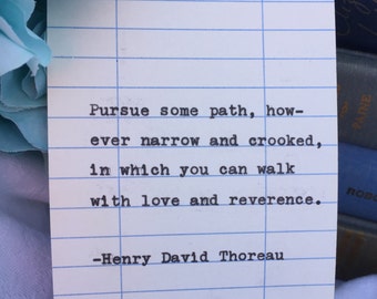 Thoreau Quote- Henry David Thoreau  -Hand typed - pursue some path