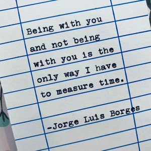 Citation de Jorge Luis Borges - Citation romantique - tapée à la main sur une machine à écrire vintage - Être avec vous