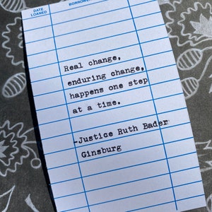Ruth Bader Ginsburg Citation-citation tapée sur la carte de date d’échéance de bibliothèque - RBG - Notorious RBG- Real change