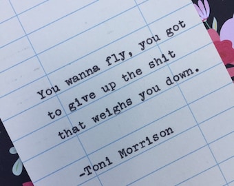 Toni Morrison Quote - typed quote on library due date card - you wanna