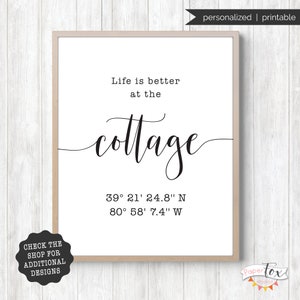 Life is Better at the Cottage druckbares Schild (JPG), benutzerdefinierte GPS-Koordinaten, druckbare JPG-Datei