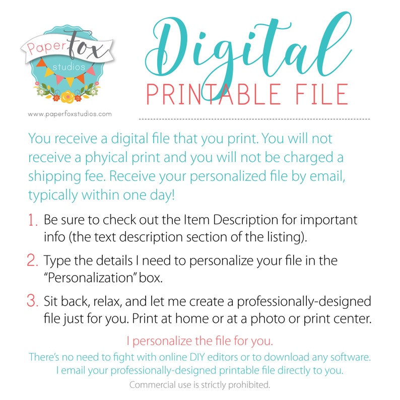May include: Digital printable file advertisement with the PaperFox Studios logo. The text includes instructions for receiving a personalized file via email, with no physical print or shipping fees. The file is designed for printing at home.