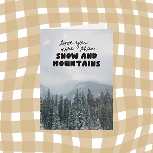 vous aiment plus que la neige et les montagnes // Carte vierge 5x7 » // anniversaire // juste parce que // Saint-Valentin // paysage d’hiver // carte photo