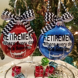 Retirement Party Gift for him Every Day is a Saturday Glitter Chrismas Tree Ornament Hanging Bulb with Ribbon Great gift with Box Included image 2