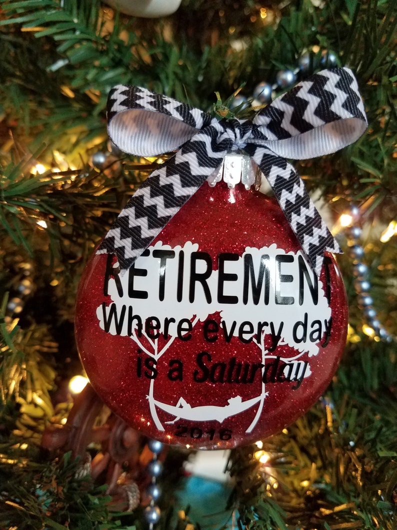 Retirement Party Gift for him Every Day is a Saturday Glitter Chrismas Tree Ornament Hanging Bulb with Ribbon Great gift with Box Included image 5