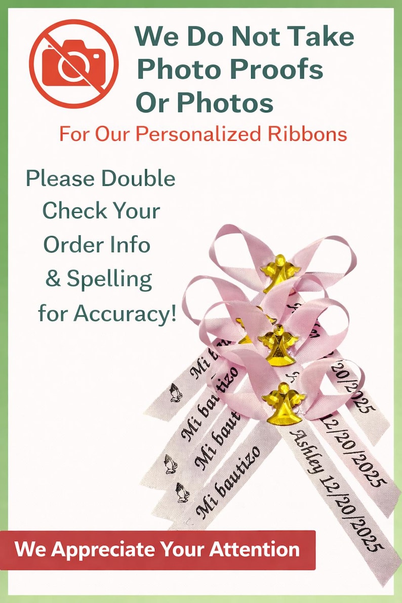 May include: A group of light pink ribbons featuring gold angel charms and printed text including 'Mi bautizo' and 'Ashley 12/20/2025'. The image includes text stating 'We Do Not Take Photo Proofs Or Photos For Our Personalized Ribbons' and 'Please Double Check Your Order Info & Spelling for Accuracy!'