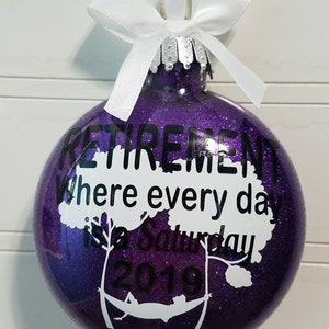 Retirement Party Gift for him Every Day is a Saturday Glitter Chrismas Tree Ornament Hanging Bulb with Ribbon Great gift with Box Included image 3