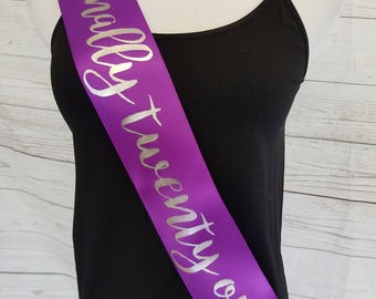 Finally 21 Birthday Sash, Posh Sash to wear at her Celebration 21st 30th 50th 75th Birthday Comes with a Rhinestone Pin - Fast Shipping