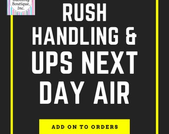 Rush Order Handling & UPS Next Day Air (USA Orders Only)