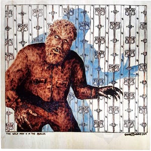 May include: A wood-toned illustration of a werewolf in a brown shirt, with the text "THE WOLF MAN IS IN THE PARLOR." The background features a repeating pattern. The artwork is signed "CHAOS WOODS 2019."