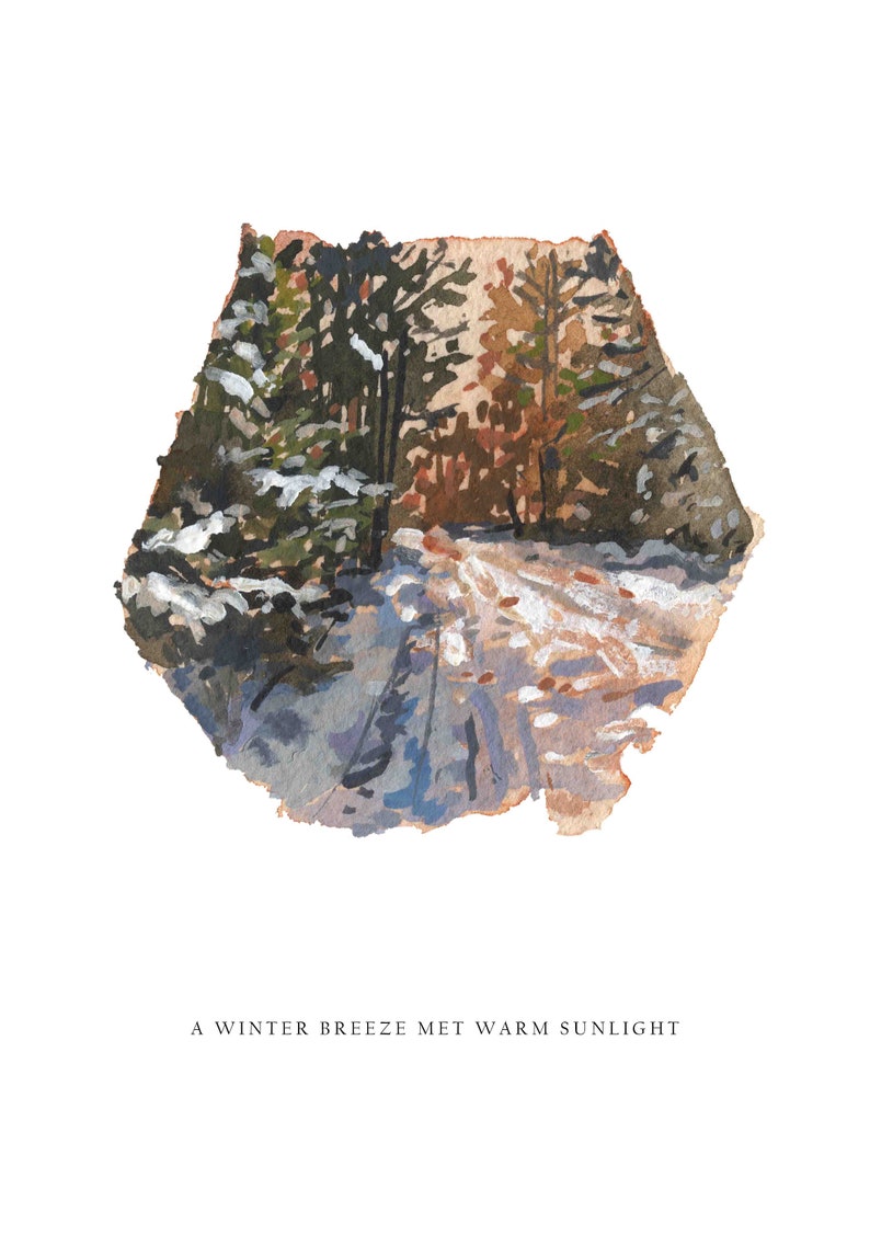 May include: A watercolor painting of a snowy forest path with sunlight shining through the trees. The trees are a mix of green and brown, and the path is covered in snow. The text "A WINTER BREEZE MET WARM SUNLIGHT" is written below the image.
