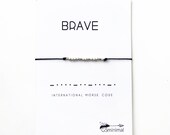 Brave Morse Code Bracelet, Mantra Bracelet, Brave Women, Brave Men, Motivational Mantra Gift, Morse Code Jewelry, Birthday Gift Idea,For Her