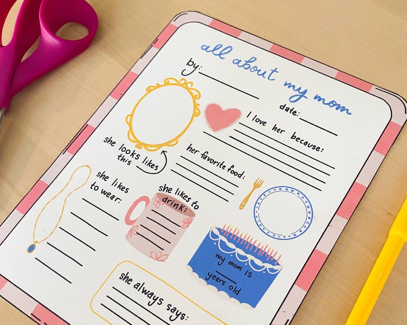 May include: A printable worksheet with a pink and white checkered background. The worksheet is titled "All About My Mom" and includes prompts for children to write about their mothers, such as "I love her because", "Her favorite food", and "She always says".
