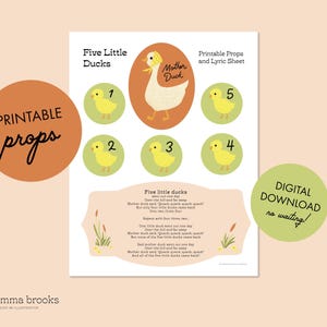 May include: Printable props for a five little ducks counting game. The set includes five yellow ducklings with numbers 1-5, a mother duck, and a lyric sheet with the words to the song. The printable props are a digital download.
