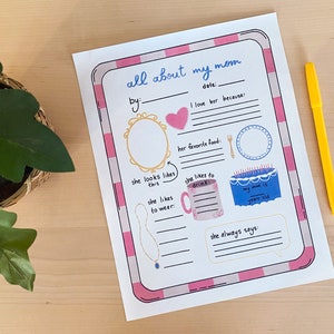 May include: A printable worksheet with a pink and white checkered background. The worksheet is titled "All About My Mom" and includes prompts for children to fill in about their mothers, such as their favorite food, what they like to drink, and what they always say.