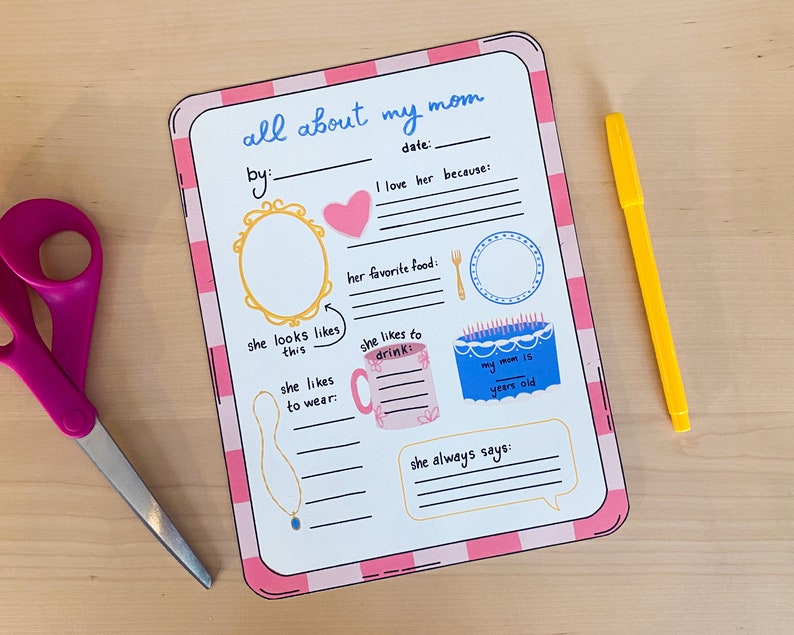 May include: A printable worksheet with a pink and white checkered border. The worksheet is titled "all about my mom" and has prompts for a child to fill in information about their mother, such as their favorite food, what they like to drink, and what they like to wear.
