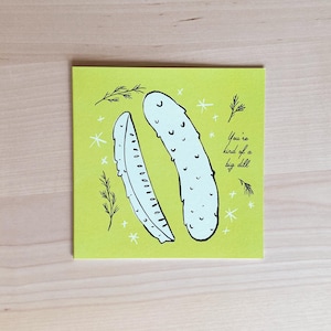 You&#39;re Kind of a Big Dill Pickle Square Greeting Card | 5 in by 5 in, Set of 5 or 1