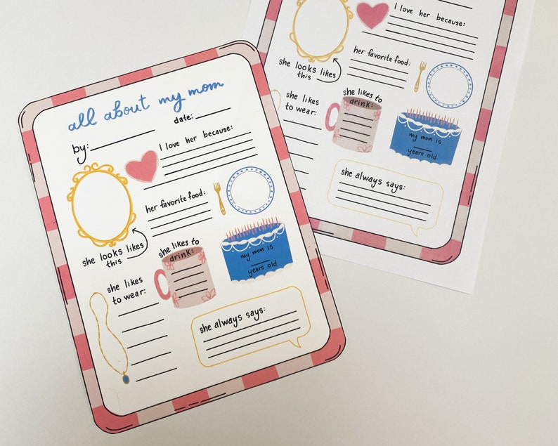 May include: A printable worksheet with a pink and white checkered background. The worksheet is titled "all about my mom" and has prompts for children to fill in about their mothers, such as their favorite food, what they like to wear, and what they always say.