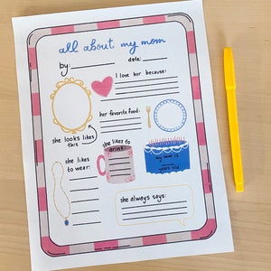 May include: Printable worksheet with a pink and white checkered border. The worksheet is titled "All About My Mom" and includes prompts for children to fill in about their mothers, such as their favorite food, what they like to drink, and what they always say.