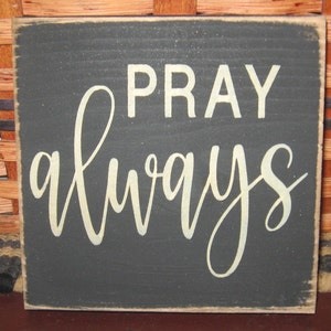 Primitive Country Pray Always mini sq sign