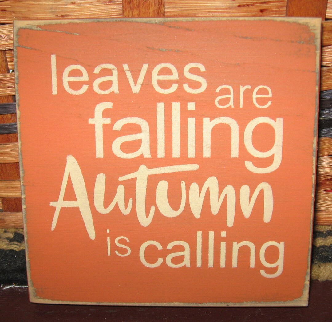 Primitive Country Leaves Are Falling Autumn is Calling Mini Sq Sign ...