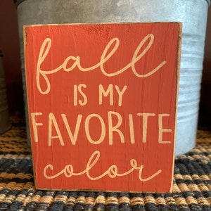 Primitive Country Fall is my Favorite Color 4” shelf ~ tiered tray sign fall-autumn