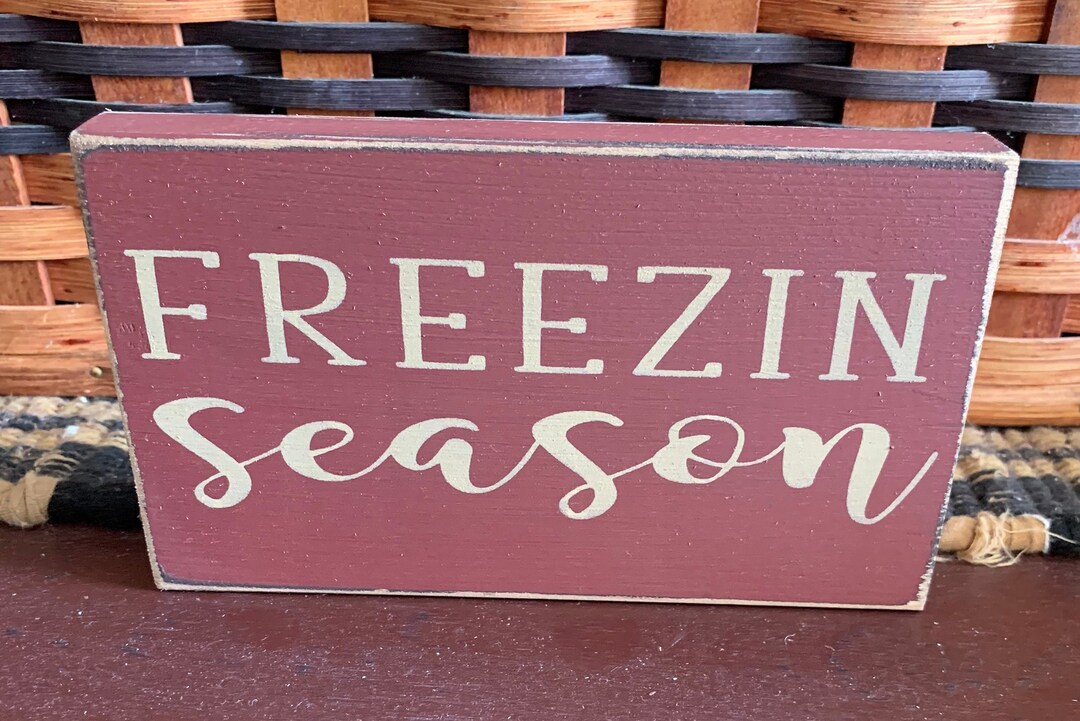 Primitive Country Freezin Season 6 Shelf Sign Etsy