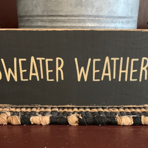 Primitive Country Sweater Weather 8” fall-winter shelf sign