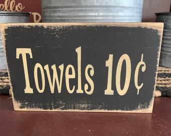 Primitive Country Towels 10 cents 6” bath shelf sign